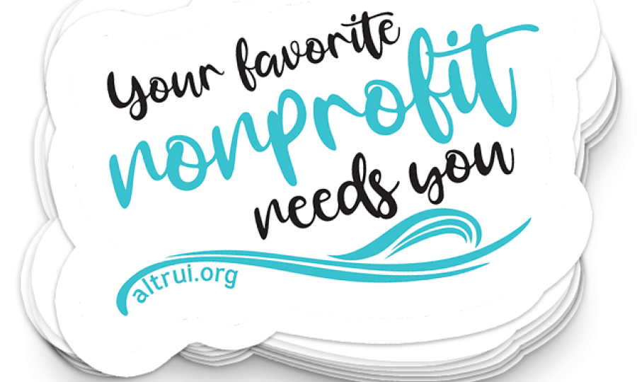 Altrui Consulting your nonprofit needs you sticker.